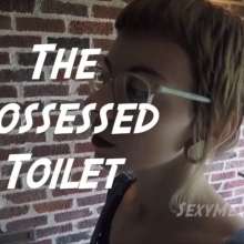Alana SexyMessyBabes: Possessed Toilet