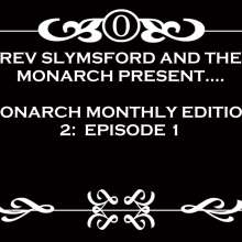 RevSlymsford: Most Royal Monarch: Monarch Monthly Messy Show: October Ep1