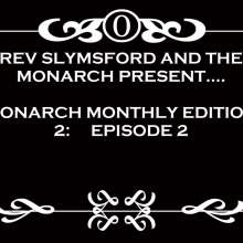 RevSlymsford: Monarch Monthly Messy Variety Game Show: October Episode 2