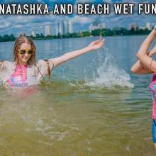 Wet Live Team: Natashka and Beach Wet Fun--wetlook Girl