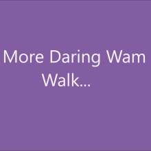 CandyCustard: A More Daring Wam Walk