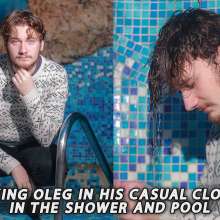 Wet Live Team: Soaking Oleg in His Casual Clothes in the Shower and Pool