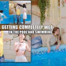 Wet Live Team: Girlfriends Getting Completely Wet in the Pool and Swimming