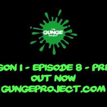 TheGungeProject: The Gunge Project S1, Ep 8: Prince