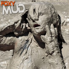 FOXY: immersed in mud