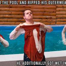 Wet Live Team: He Got Completely Wet in the Pool and Ripped His Outerwear
