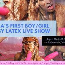 Darla DeVour: Messy Darla's First Boy/Girl Messy Show Live on Chaturbate this Saturday