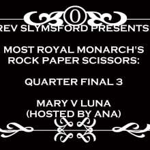 RevSlymsford: Monarch's Messy Strip Rps Tournament: Qf3: Luna V Mary