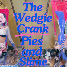 Larzstord: The Wedgie Crank : Slime and Pies W/ Blu