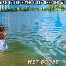 Wet Live Team: Natashka Swam in the River Fully-dressed without a Bra